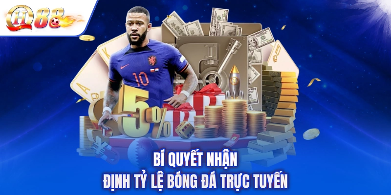Bí quyết nhận định tỷ lệ bóng đá trực tuyến