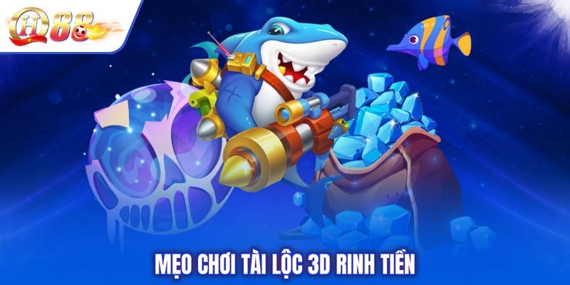 Mẹo chơi Tài Lộc 3D rinh tiền