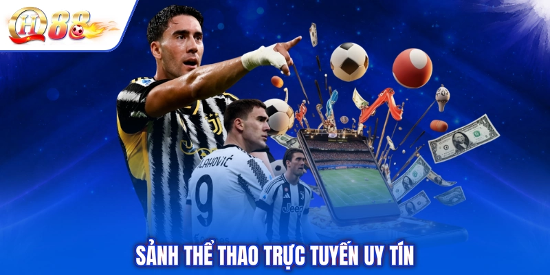 Sảnh thể thao trực tuyến uy tín